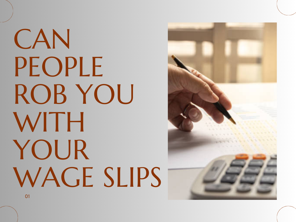 Can People Rob You with Your Wage Slips